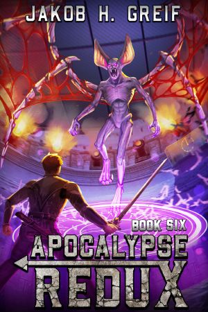 [Apocalypse Redux 06] • Apocalypse Redux - Book Six